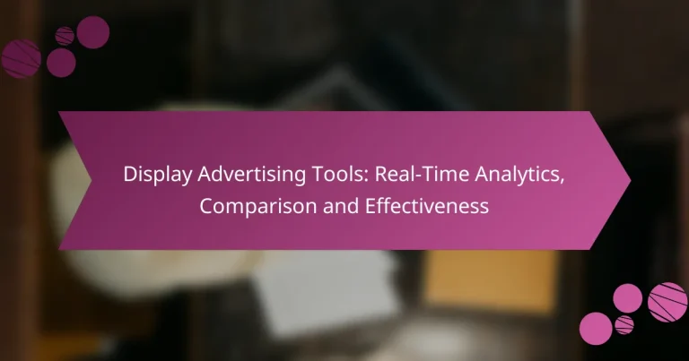 Outils de Publicité Display : Analytique en Temps Réel, Comparaison et Efficacité