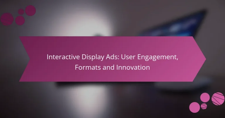 Publicités Display Interactives : Engagement Utilisateur, Formats et Innovation